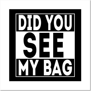 Did you see my bag? Posters and Art